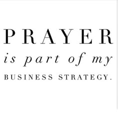 the words prayer is part of my business strategy