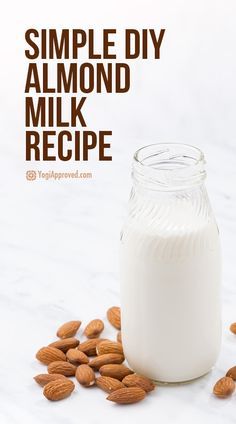 almonds and milk in a glass jar with the words simple diy almond milk recipe