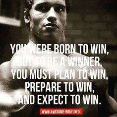 a man with his shirt off and the words you were born to win, but be a winner, you must plan to win, prepare to win, and expect to win