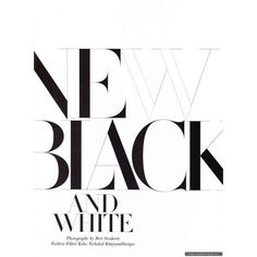 an advertisement for new black and white, with the words'new black and white '