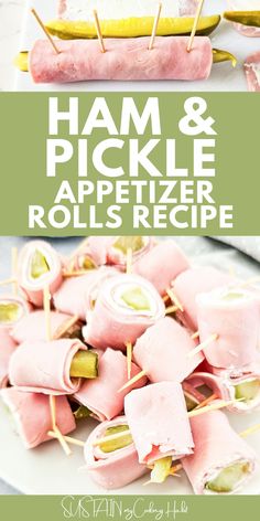 ham and pickle appetizer rolls recipe on a plate with toothpicks