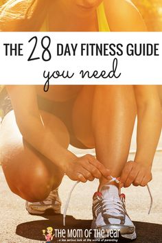 a woman tying her shoes with the words, the 28 day fitness guide you need