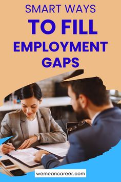 a man and woman sitting at a desk in front of paperwork with the words smart ways to fill employment gaps