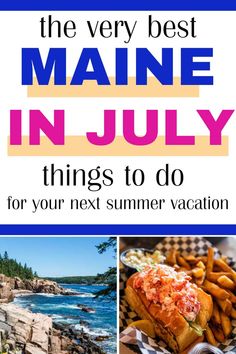 the best maine in july things to do for your next summer vacation, including food and drinks