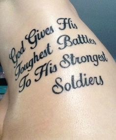 a tattoo saying god gives his toughest battles to his soldiers