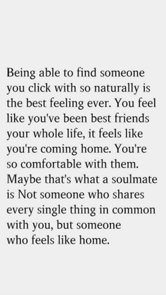 a quote that reads being able to find someone you click with so naturally is the best feeling ever