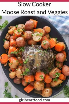 slow cooker moose roast and veggies in a skillet with text overlay