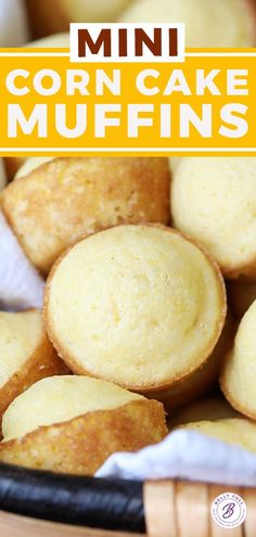 mini corn cake muffins in a basket with text overlay that reads, mini corn cake muffins