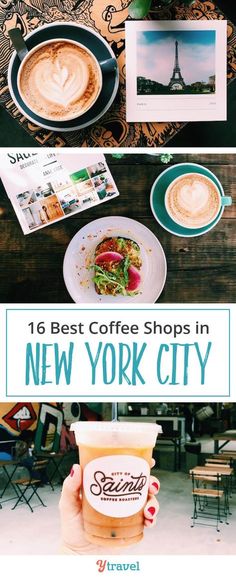 coffee shops in new york city with text overlay that reads 16 best coffee shops in new york city