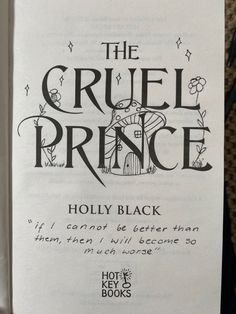 the cruel prince by holly black is open to reveal its title page and it's written in cursive writing