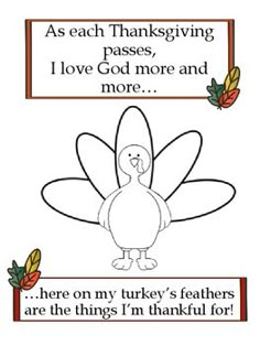 a thanksgiving card with a turkey saying as each thanksgiving passes, i love god more and more here on my turkey's feathers are the things i'm