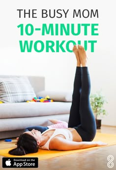 the busy mom 10 - minute workout is an easy and fun way to get fit