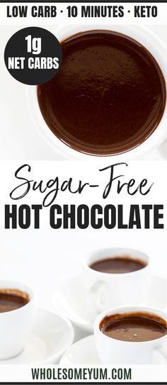 two cups of hot chocolate next to each other with the words sugar free hot chocolate