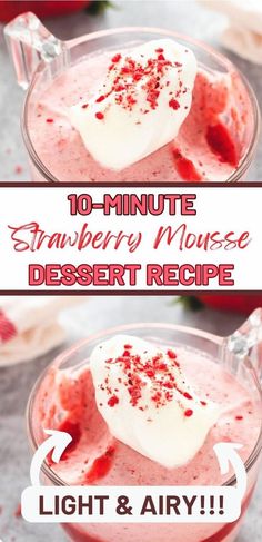 strawberry mousse dessert recipe in a glass bowl with text overlay that reads, 10 - minute strawberry mouse dessert recipe light and airy