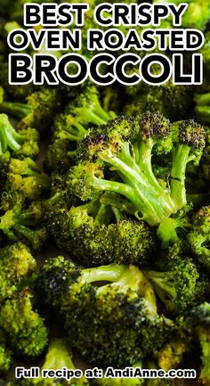 broccoli florets with the words best crispy oven roasted broccoli