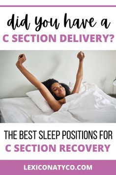 a woman laying in bed with the text did you have a c section delivery?