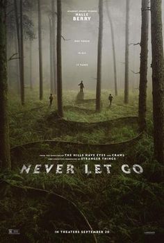 a movie poster for never let go with people walking through the woods in the fog