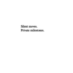 a white sheet with the words silent moves private milestones