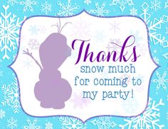 a snowman with the words thanks for coming to my party