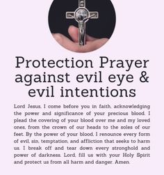 a hand holding a cross with the words protection prayer against evil eye and evil intentionss