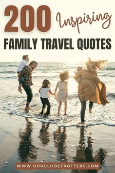 the words, 200 surprising family travel quotes