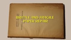 an old book with the title battle and fragile paper repair