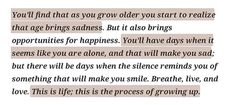 a piece of paper with words written on it that says, you'll find that as you grow older you start to read