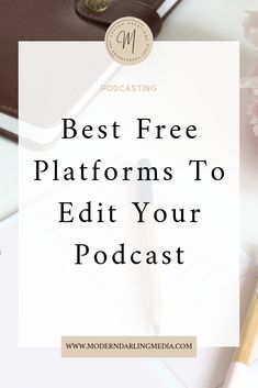 a notebook, pen and flowers on top of a desk with the words best free platforms to