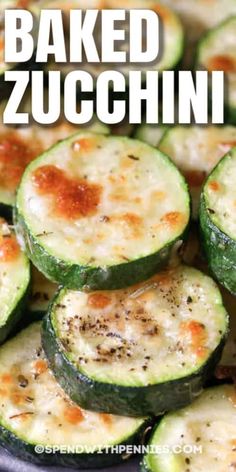 baked zucchini in a pan with the title above it