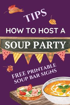 How to host a soup party. Free printable soup bar signs. A bowl of soup and a slice of baguette. Soup Bar For Wedding, Hosting A Soup Party, Soup Contest Party, Soup And Sandwiches Party Ideas, Soup Theme Party, Soup Off Party, Fall Soup Bar Ideas, Black Friday Party Ideas, Soup Swap Party Ideas