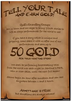 A poster advertises: Tell your tale & earn gold! Quill’s Travelling Troupe are in town & eager to bring YOUR stories to life as performances for the world to see! If you have a unique & gripping story, come share it with us & earn up to 50 gold per truly riveting story. We'll be performing breathtaking tales from the world over each night in Sentinel’s Park until the next full moon! Shows begin 1 hour after sunset & last from 1 to 2 hours. Admittance is free but donations are always welcome! Dm Tools, Dnd World Map