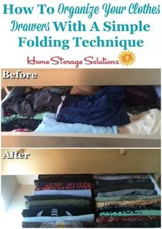 an organized closet with clothes on top and bottom shelves, labeled how to organize your clothes drawers with a simple folding technique