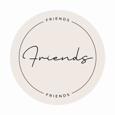 friends logo with the word friends written in cursive writing on a white circle