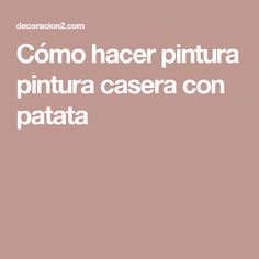 a pink background with the words como hacer pintura pintura casera con pata