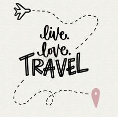 the phrase live love travel with an airplane in the sky and a pink pin marker