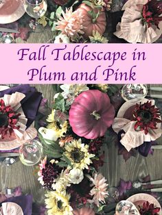 fall tablescape in plum and pink with text overlay that reads, fall tablescape in plum and pink