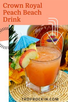 an orange drink in a glass on top of a woven place mat with the words crown royal peach beach drink