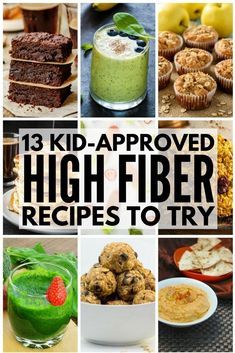 the cover of 13 kid - approved high fiber recipes to try, with pictures of different foods