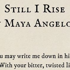 Poems And Quotes on Instagram: "STILL I RISE BY #mayaangelou 
.
.
.
.
.
.
.
.
.
.
.
.
.
.
.
.
.
#sylviaplath  #wbyeats #poetrycommunity #poetsofinstagram #writers #writersofinstagram #poetrybooks #oscarwilde #poetryislife #readers #janeauesten #stars  #charlesdickens #aesthetic #charlesbukowski #poetry #fscottfitzgerald #edgarallanpoe #johnkeats #darkaesthetic #lightacademia #marcusaurelius #franzkafka #waltwhitman #emilydickinson #poetsociety"