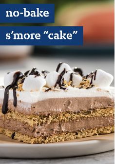 a piece of cake on a plate with the words no - bake s'more cake