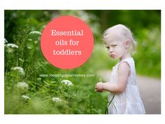 Essential oils for Toddlers Essential Oils For Thyroid, Esential Oils, Essential Oils For Pregnancy, Are Essential Oils Safe, Essential Oils For Kids, Essential Oil Bottles