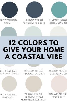 twelve colors to give your home a coastal vibe with text overlay that reads 12 colors to give your home a coastal vibe