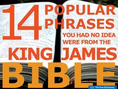 an open bible with the words, popular phrases you had no idea were from the king james bible