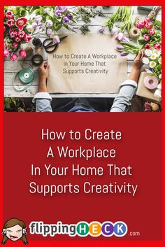 a person sitting at a table with flowers on it and the words how to create a workplace