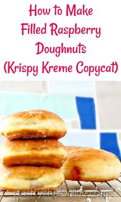 three bagels stacked on top of each other with the words how to make filled raspberry doughnuts krispy kreme copy