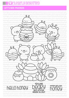 a clear rubber stamp with the words hello honey beary and other animals on it