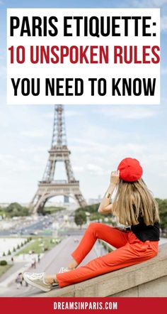 the eiffel tower with text overlay that reads, paris etiquette 10 unspoken rules you need to know