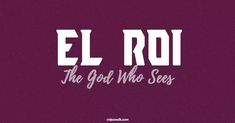 el roi the god who sees album cover art for his new single,'the god who sees '