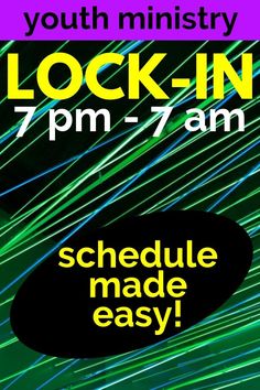 a poster for the youth ministry's lock - in event, schedule made easy