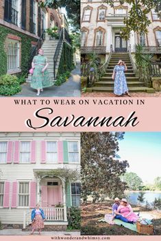 what to wear on vacation in savannah, gadsworth and the south carolinas